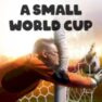 A Small World Cup | Play Freely At Unblock Games World